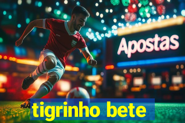 tigrinho bete